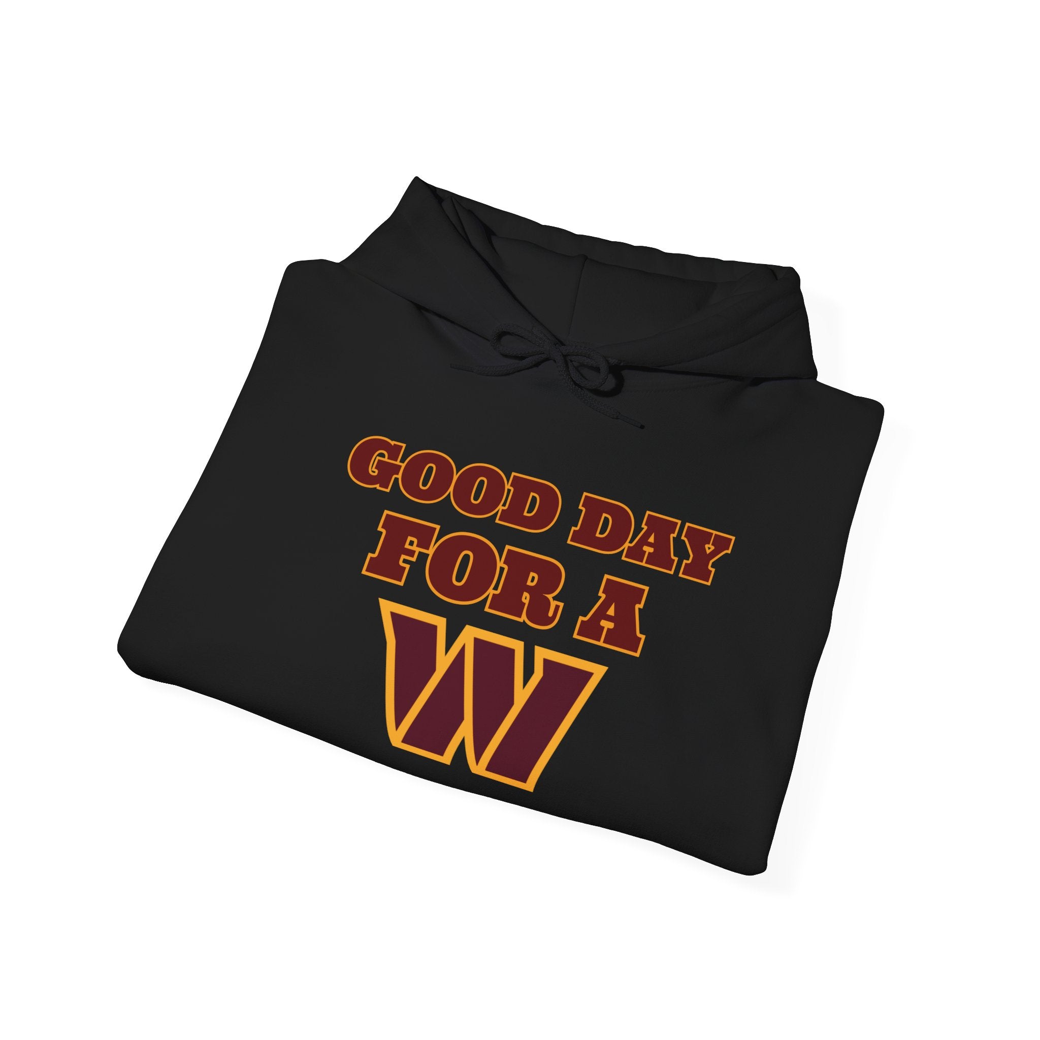 Fan Gear - Good Day for a W | Unisex Hooded Sweatshirt