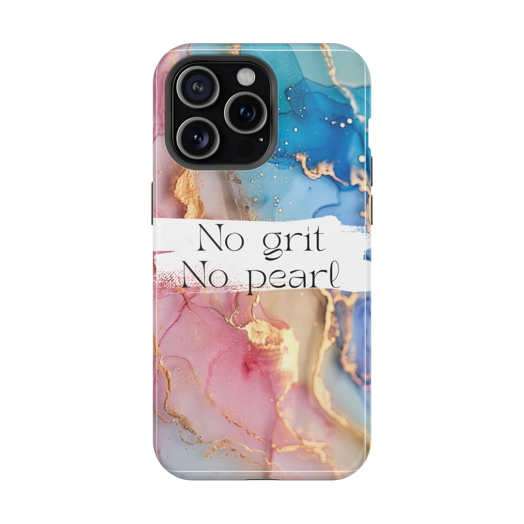 iPhone Magnetic Case, "No Grit No Pearl"