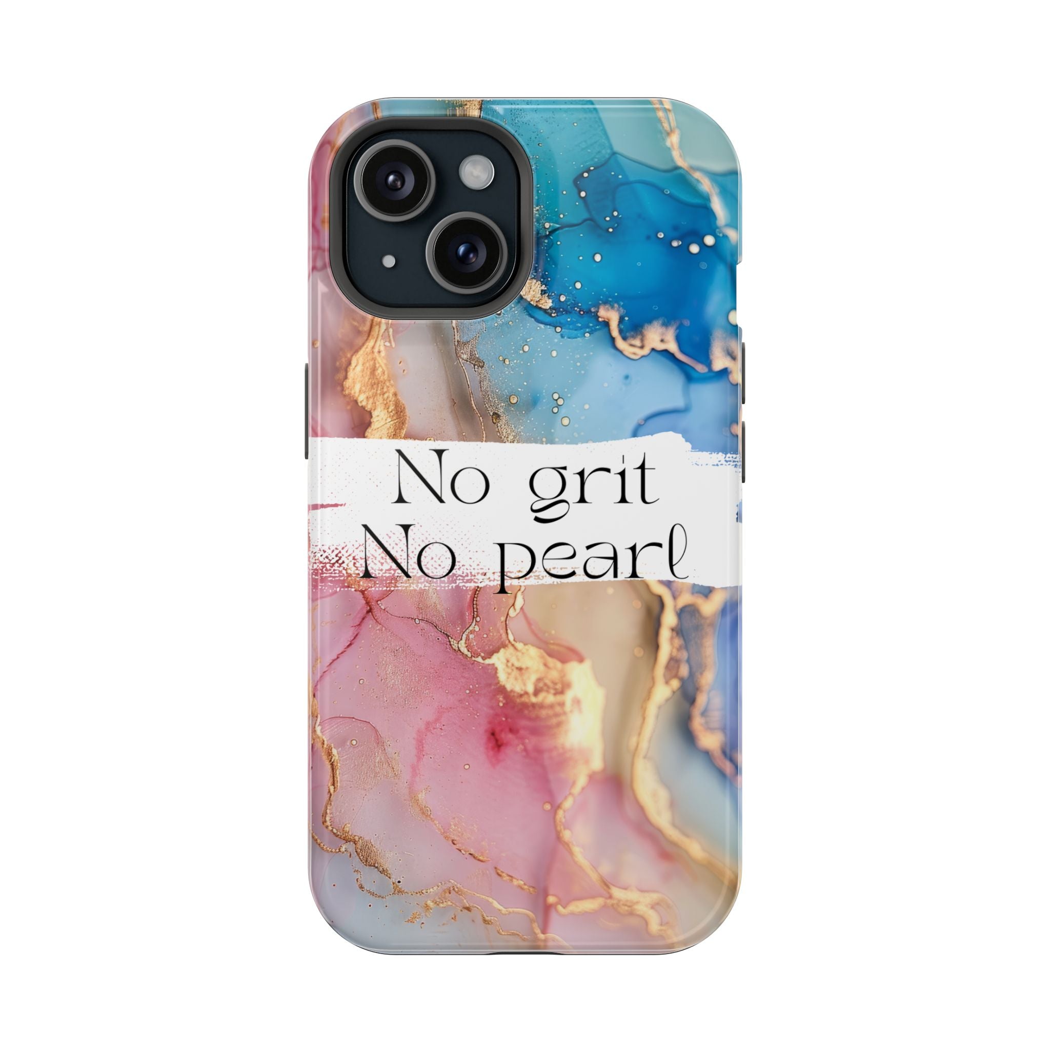iPhone Magnetic Case, "No Grit No Pearl"