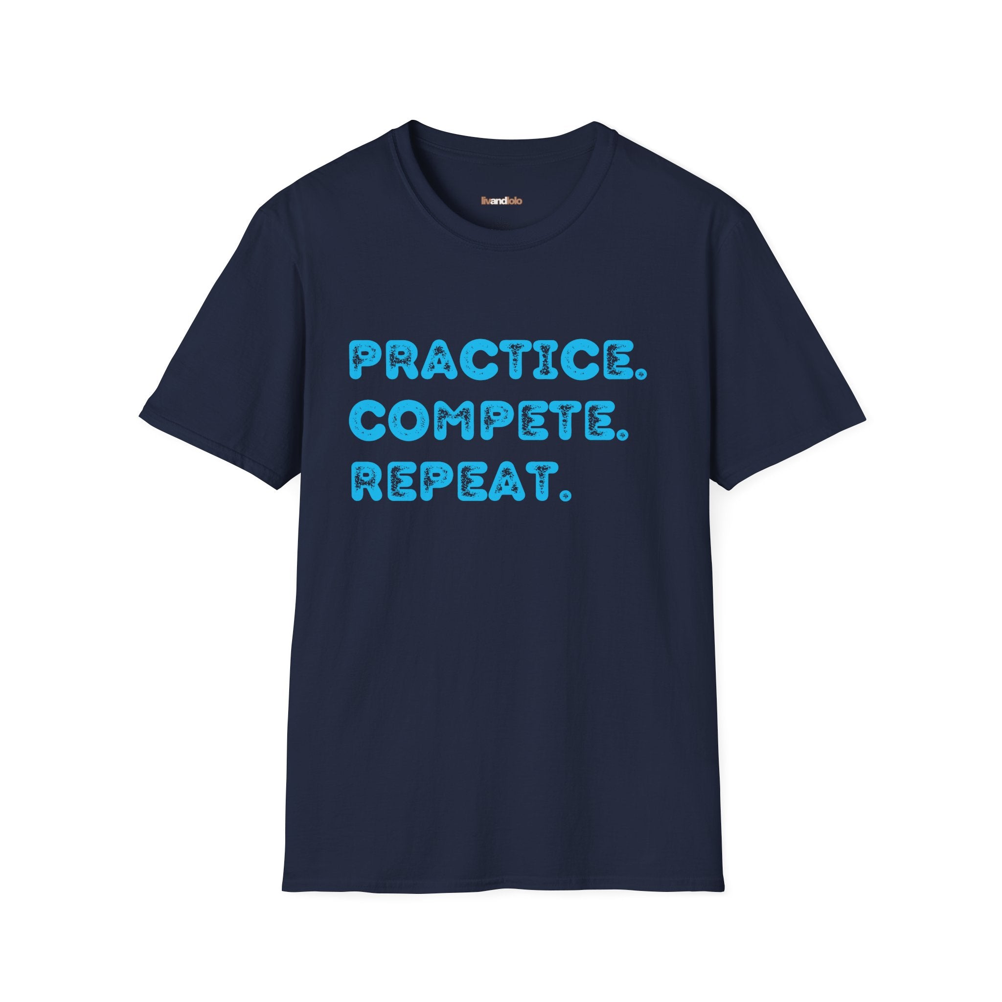 Practice. Compete. Repeat. Graphic Tee