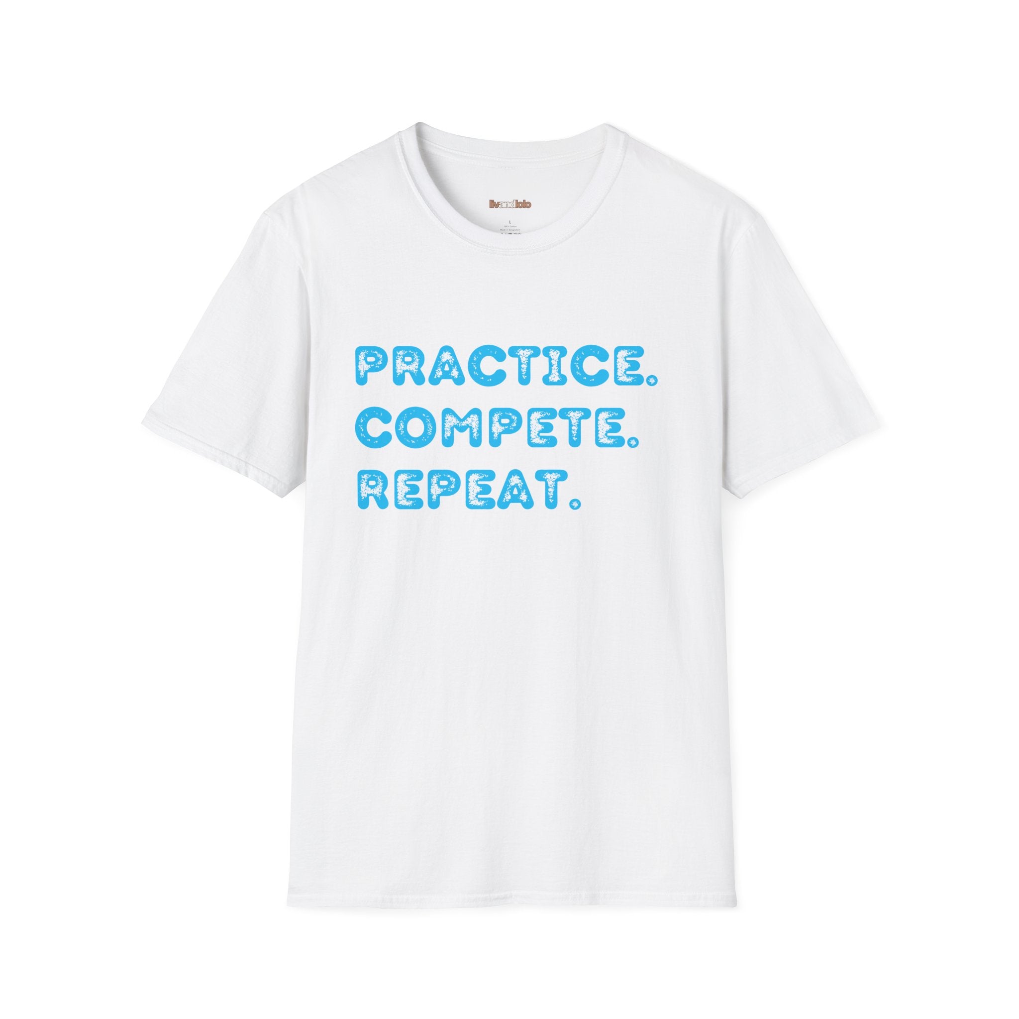 Practice. Compete. Repeat. Graphic Tee