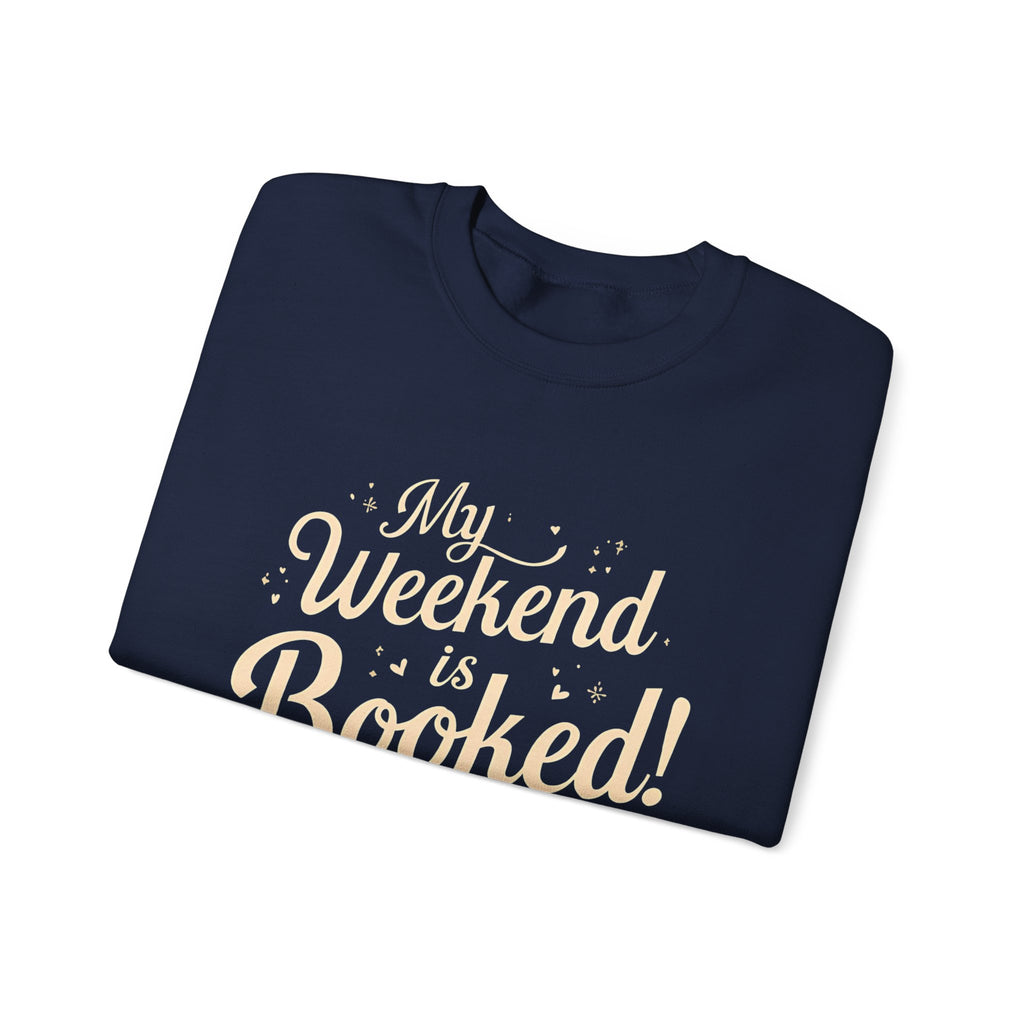 Book Lover Sweatshirt – “My Weekend Is Booked!” Cozy Reading Crewneck