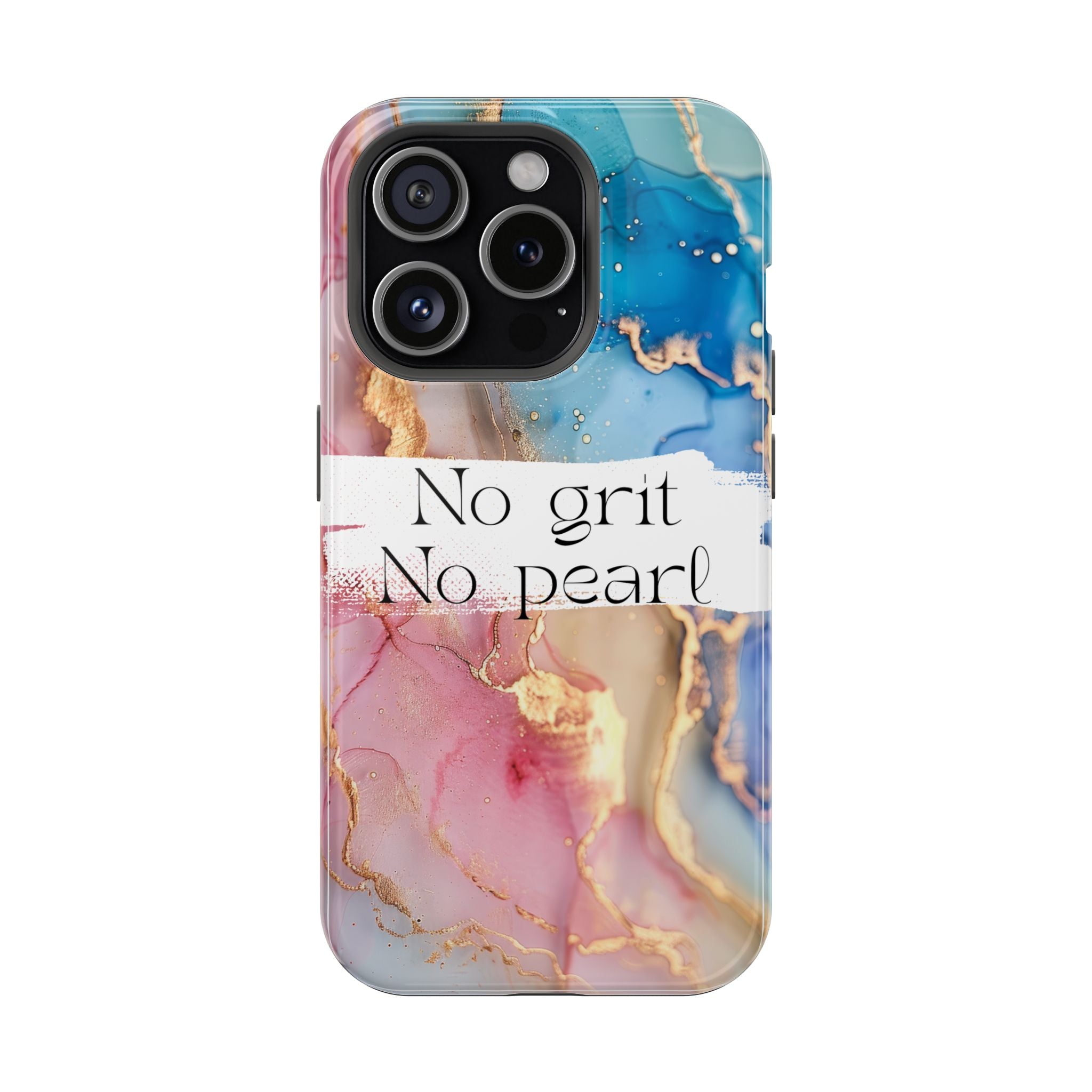 iPhone Magnetic Case, "No Grit No Pearl"