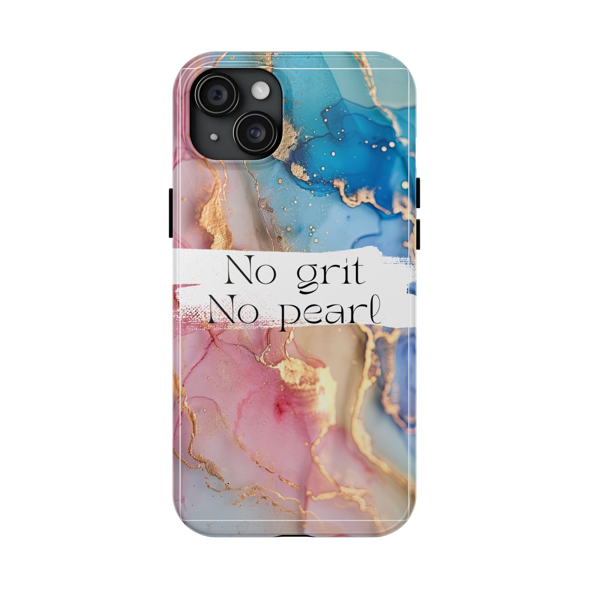 iPhone or Samsung Magnetic Case, "No Grit No Pearl"