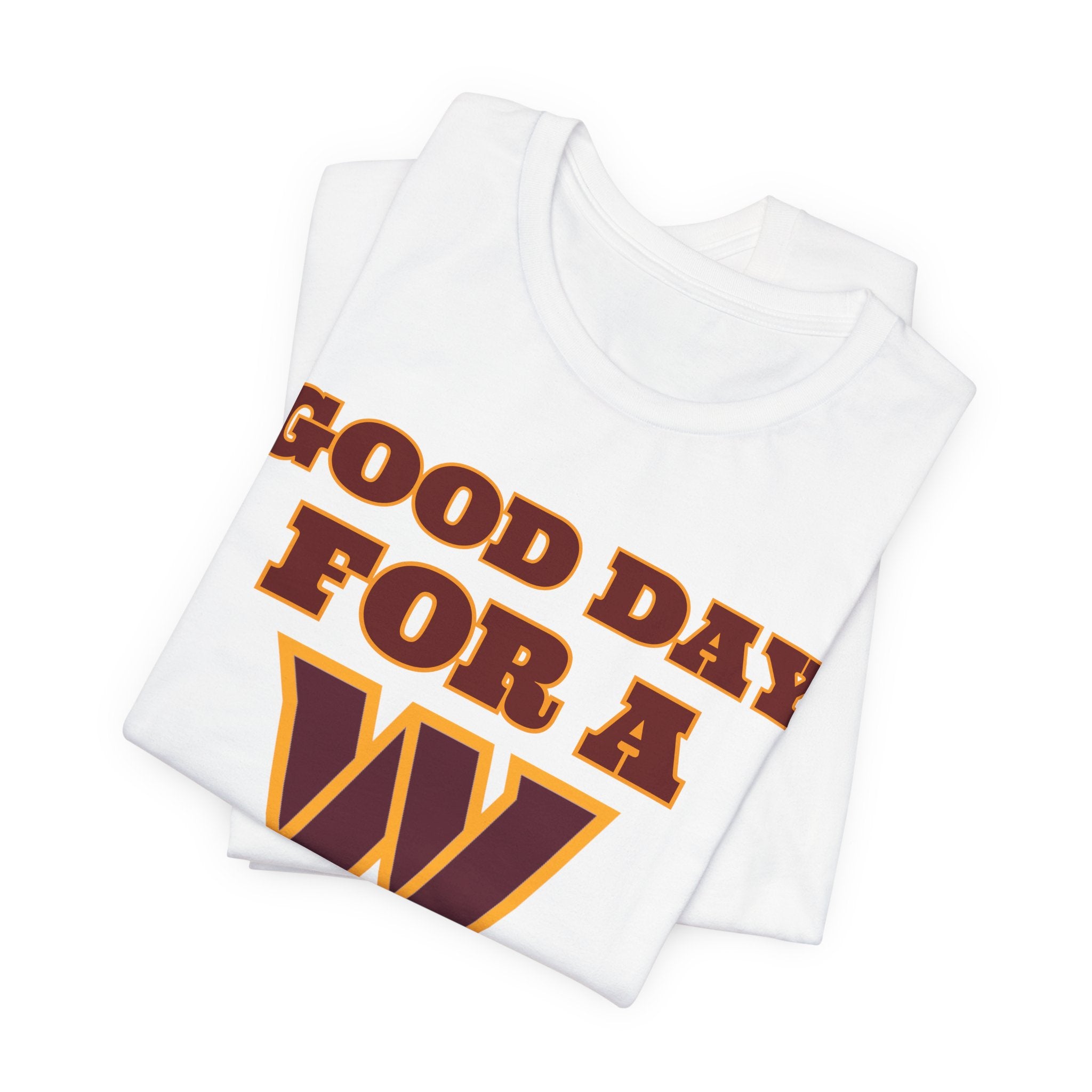 Good Day for a W | Fan Gear