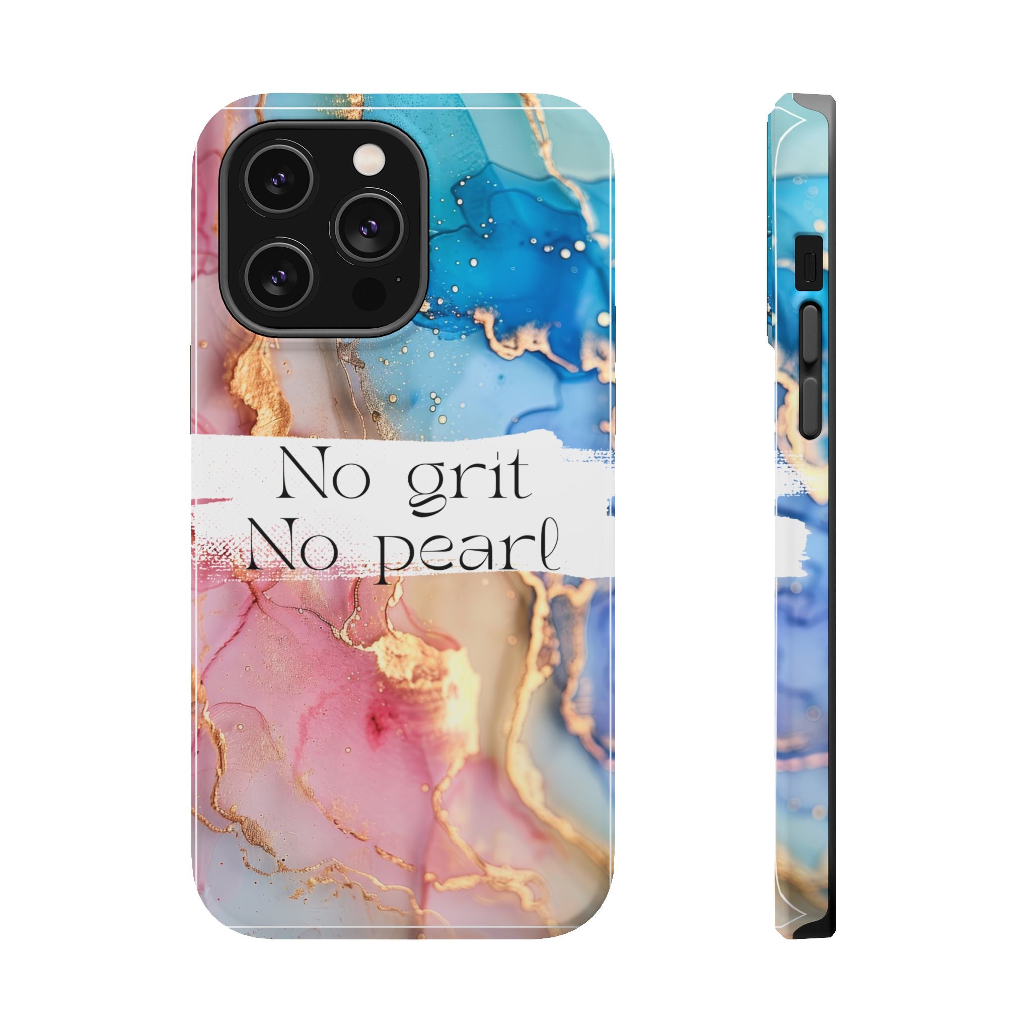 iPhone Magnetic Case, "No Grit No Pearl"