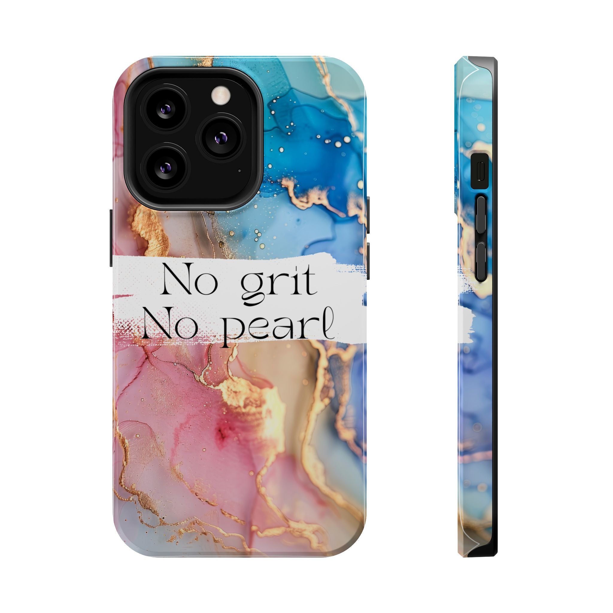 iPhone Magnetic Case, "No Grit No Pearl"
