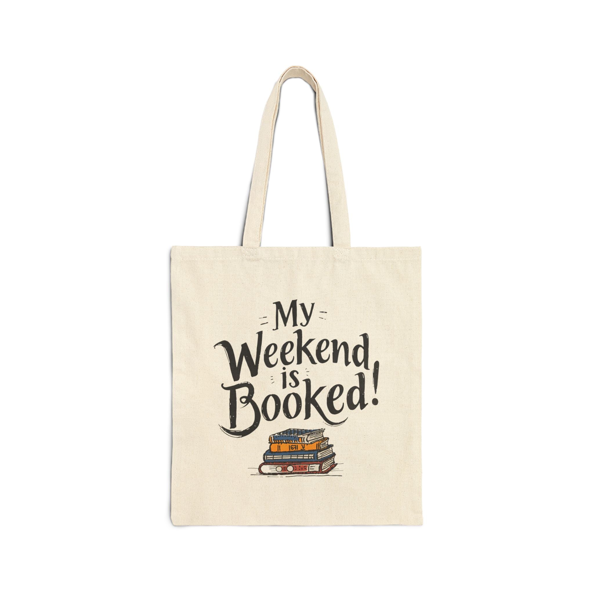 "My Weekend Is Booked" Book Lovers Canvas Tote