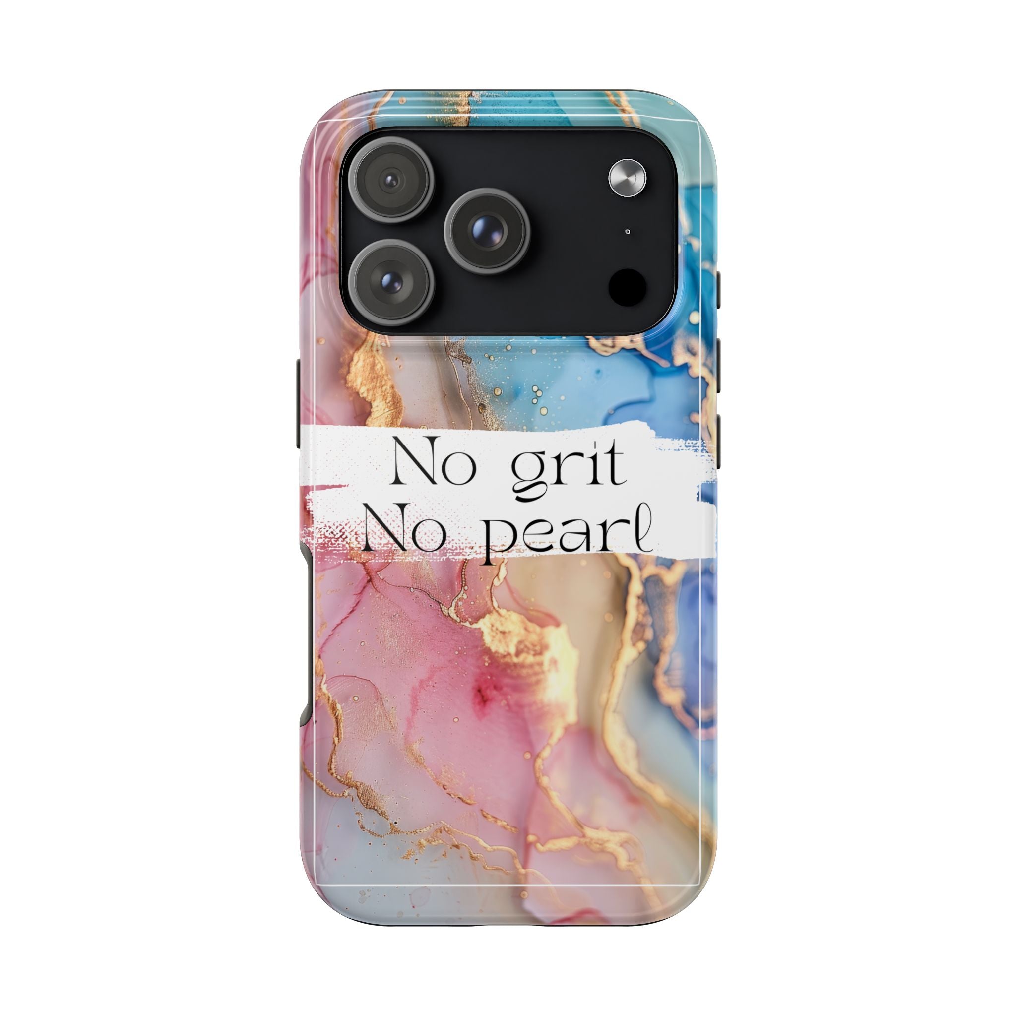 iPhone or Samsung Magnetic Case, "No Grit No Pearl"