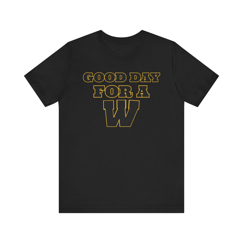 Westfield Bulldogs | Good Day for a W Unisex Tee