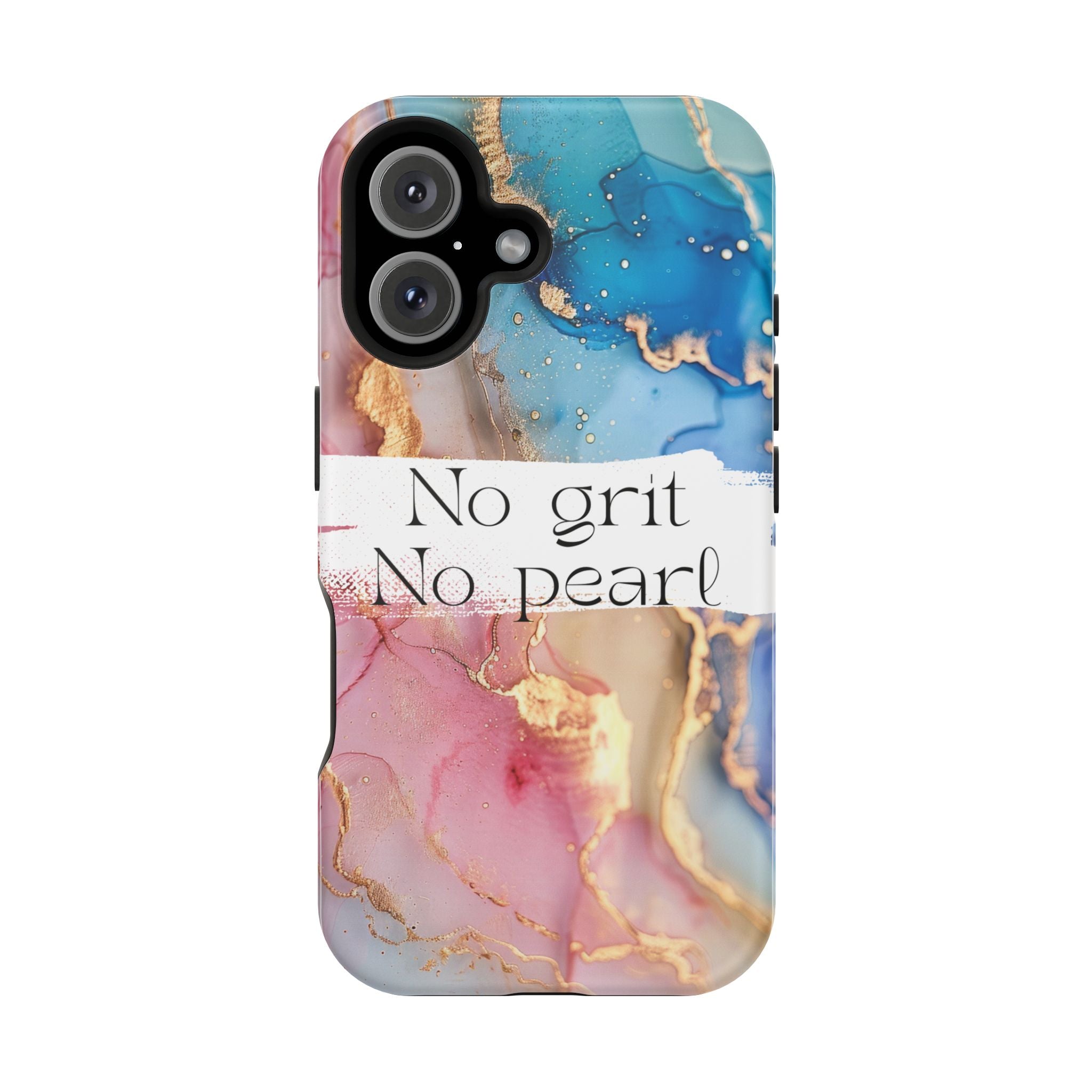iPhone Magnetic Case, "No Grit No Pearl"