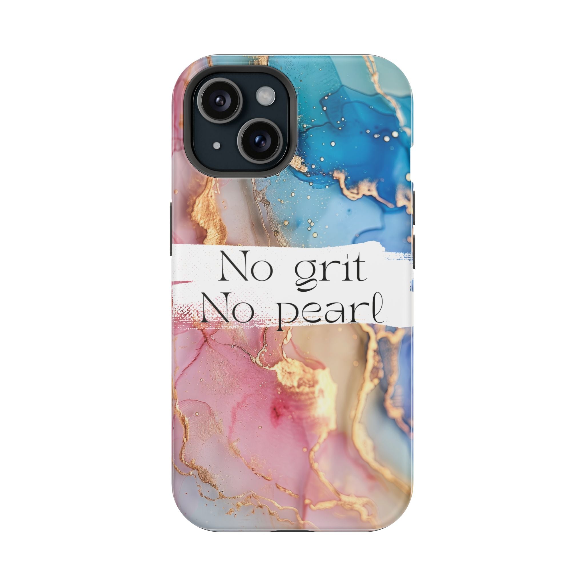 iPhone Magnetic Case, "No Grit No Pearl"