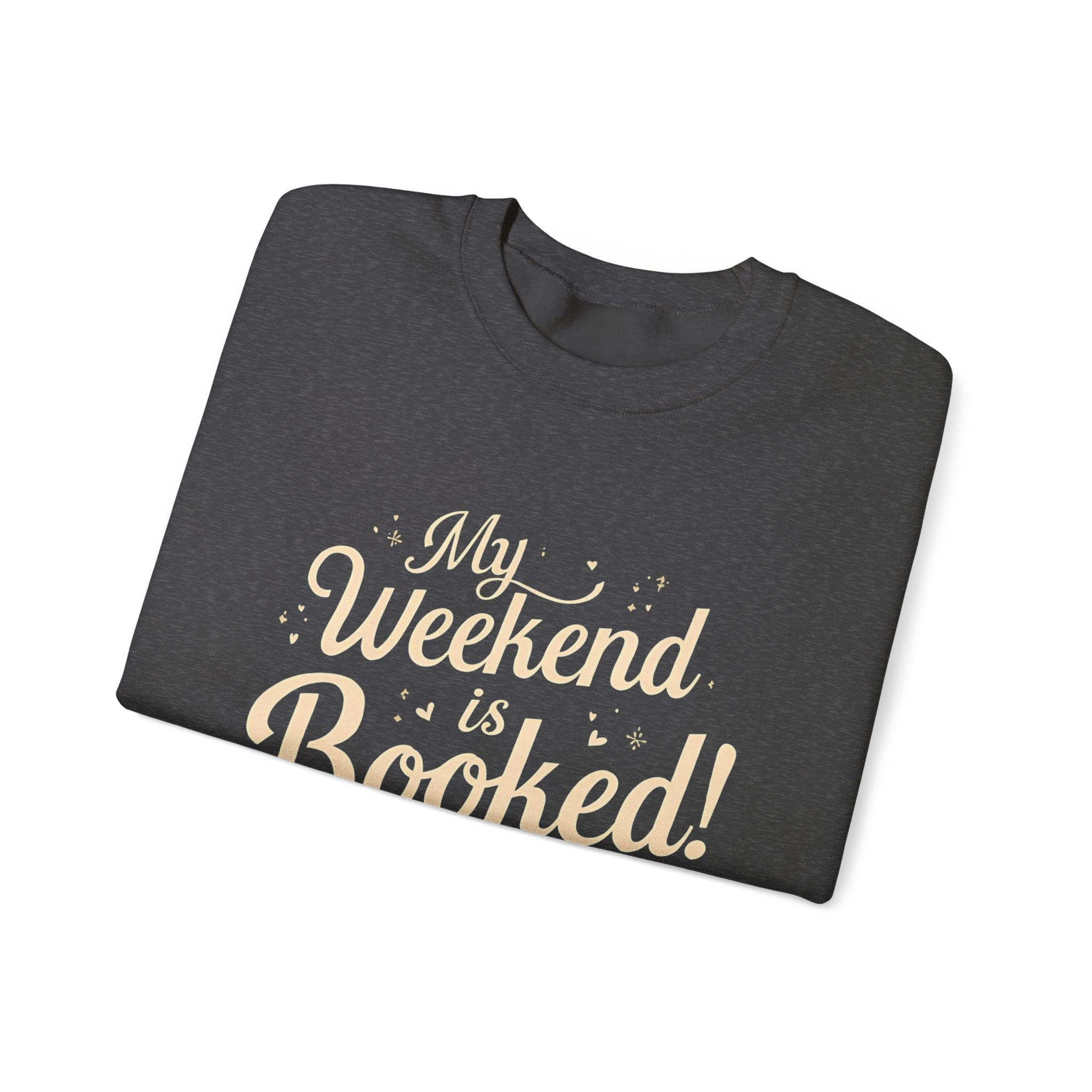Book Lover Sweatshirt – “My Weekend Is Booked!” Cozy Reading Crewneck